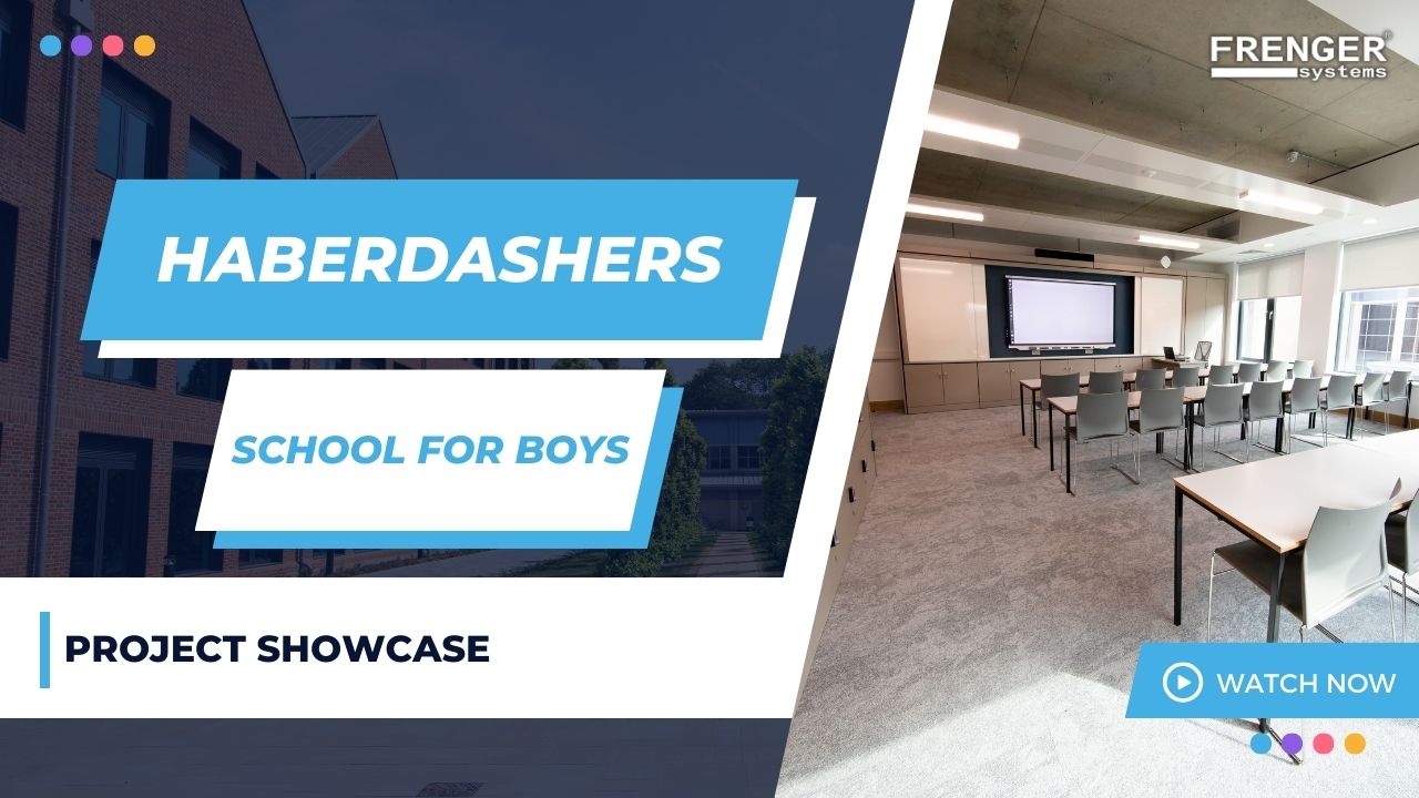 Haberdashers School for Boys | Frenger Systems UK